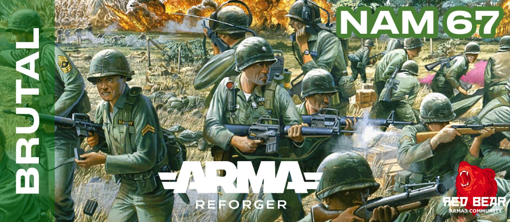 REFORGER BRUTAL NAM 67